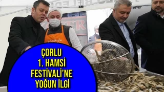 Çorlu 1. Hamsi Festivali’ne Yoğun İlgi
