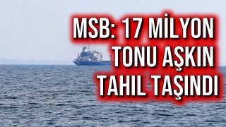MSB: 17 Milyon Tonu Aşkın Tahıl Taşındı