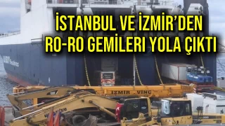 İstanbul ve İzmir’den Ro-Ro Gemileri Yola Çıktı