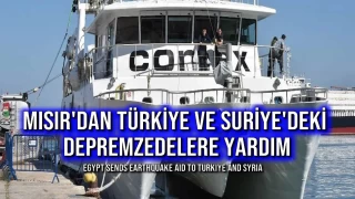Mısır'dan Türkiye ve Suriye'deki Depremzedelere Yardım
