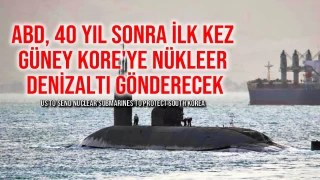 ABD, 40 Yıl Sonra İlk Kez Güney Kore'ye Nükleer Denizaltı Gönderecek