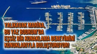 Yalıkavak Marina, Bu Yaz Bodrum’da Eşsiz Bir Konaklama Deneyimini Konuklarıyla Buluşturuyor!