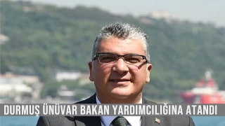 Durmuş Ünüvar bakan yardımcılığına atandı