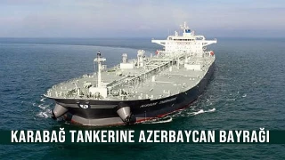 "Karabağ" tankeri hizmete girdi