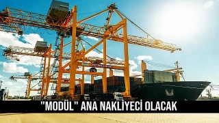 "Modül" ana nakliyeci olacak