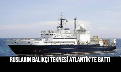 Rusların balıkçı teknesi Atlantik'te battı