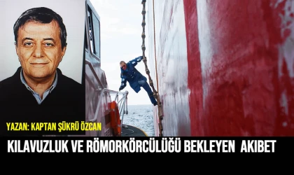 KILAVUZLUK VE RÖMORKÖRCÜLÜğü bekleyen AKIBET