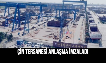 Çin Tersanesi Anlaşma İmzaladı