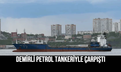 Demirli Petrol Tankeriyle Çarpıştı
