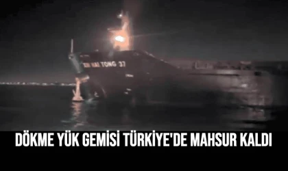Dökme Yük Gemisi Türkiye'de Mahsur Kaldı