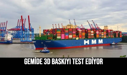 Gemide 3D Baskıyı Test Ediyor