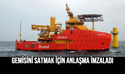 Gemisini Satmak İçin Anlaşma İmzaladı