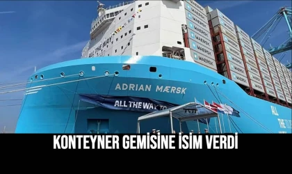 Konteyner Gemisine İsim Verdi