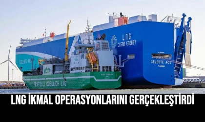LNG İkmal Operasyonlarını Gerçekleştirdi