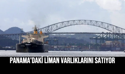 Panama'daki Liman Varlıklarını Satıyor