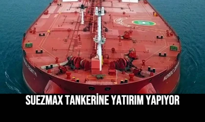 Suezmax Tankerine Yatırım Yapıyor