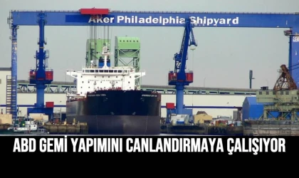 ABD Gemi Yapımını Canlandırmaya Çalışıyor