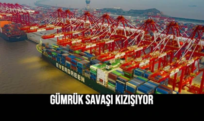 Gümrük Savaşı Kızışıyor
