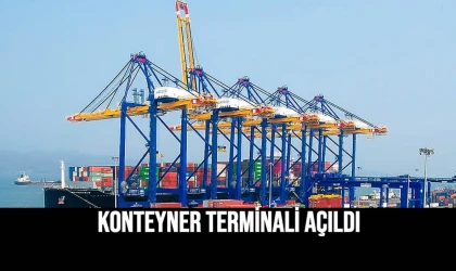 Konteyner Terminali Açıldı