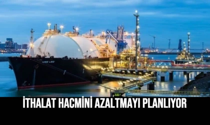 (LNG) ithalat hacmini azaltmayı planlıyor