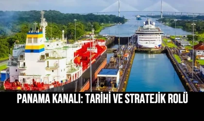 Panama Kanalı: Tarihi Ve Stratejik Rolü