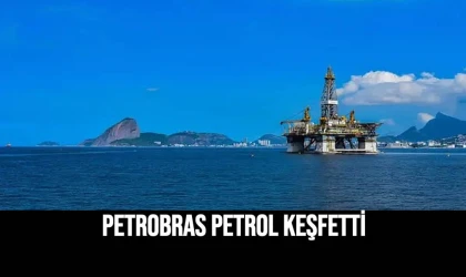 Petrobras Petrol Keşfetti