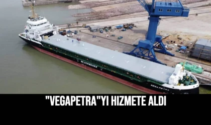 "VEGAPETRA"yı Hizmete Aldı