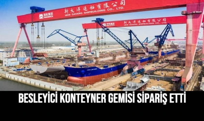 Besleyici Konteyner Gemisi Sipariş Etti