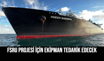 FSRU Projesi İçin Ekipman Tedarik Edecek