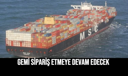 Gemi Sipariş Etmeye Devam Edecek