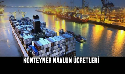Konteyner Navlun Ücretleri