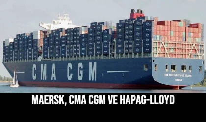 Maersk, CMA CGM Ve Hapag-Lloyd