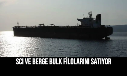 SCI Ve Berge Bulk Filolarını Satıyor