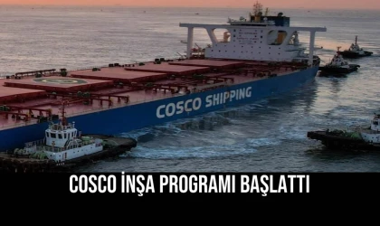 COSCO İnşa Programı Başlattı