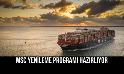 MSC Yenileme Programı Hazırlıyor