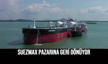 Suezmax Pazarına Geri Dönüyor