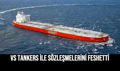VS Tankers İle Sözleşmelerini Feshetti