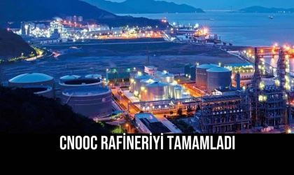 CNOOC Rafineriyi Tamamladı