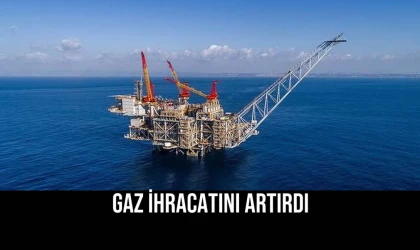 Gaz İhracatını Artırdı