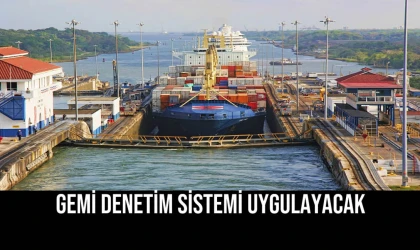 Gemi Denetim Sistemi Uygulayacak