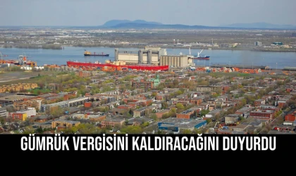 Gümrük Vergisini Kaldıracağını Duyurdu