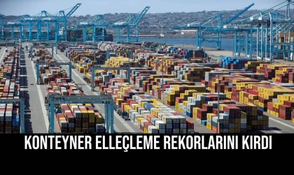 Konteyner Elleçleme Rekorlarını Kırdı