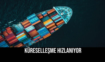 Küreselleşme Hızlanıyor