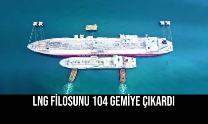 LNG Filosunu 104 Gemiye Çıkardı