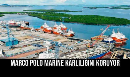 Marco Polo Marine Kârlılığını Koruyor