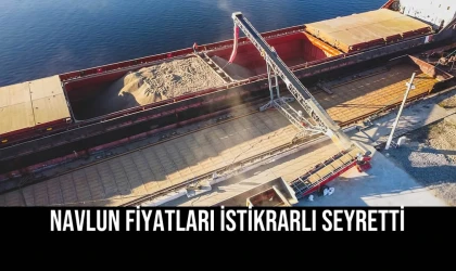 Navlun Fiyatları İstikrarlı Seyretti