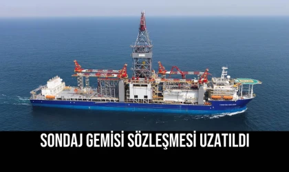 Sondaj Gemisi Sözleşmesi Uzatıldı