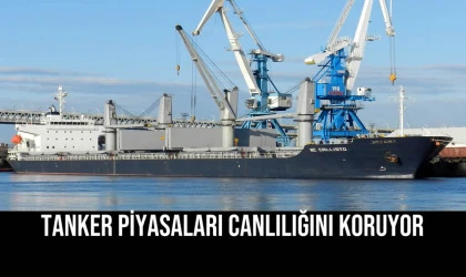 Tanker Piyasaları Canlılığını Koruyor