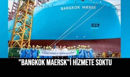"Bangkok Maersk"i Hizmete Soktu