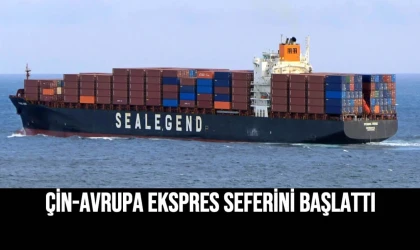 Çin-Avrupa Ekspres Seferini Başlattı